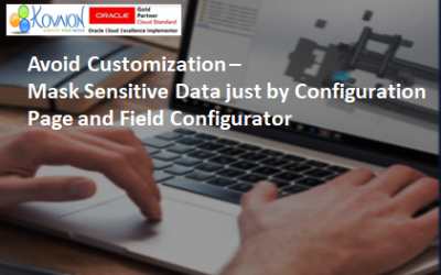 Avoid Customization – Mask Sensitive Data just by Configuration