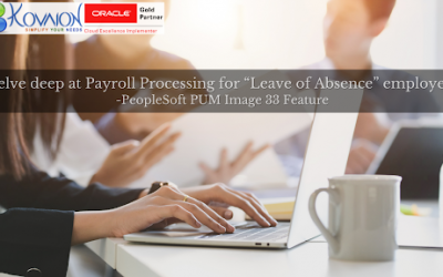 Delve deep at Payroll processing for “Leave of Absence” employees – PeopleSoft PUM Image 33 Feature