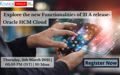 Explore the new Functionalities of 21 A release of Oracle HCM Cloud