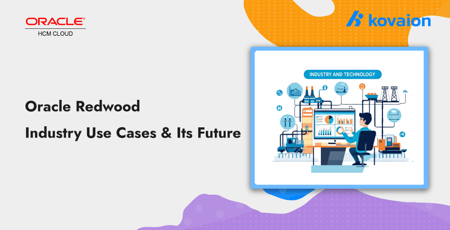 Oracle Redwood: Use Cases Across Industries and its Future  