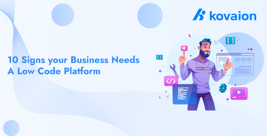 10-signs-your-business-needs-a-low-code-platform