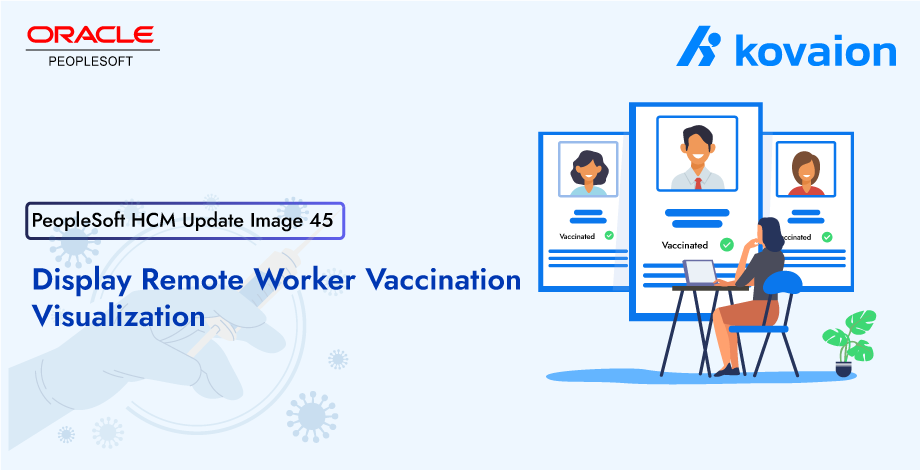 PeopleSoft-HCM-Update-Image-45-Display-Remote-Worker-Vaccination-Visualization  