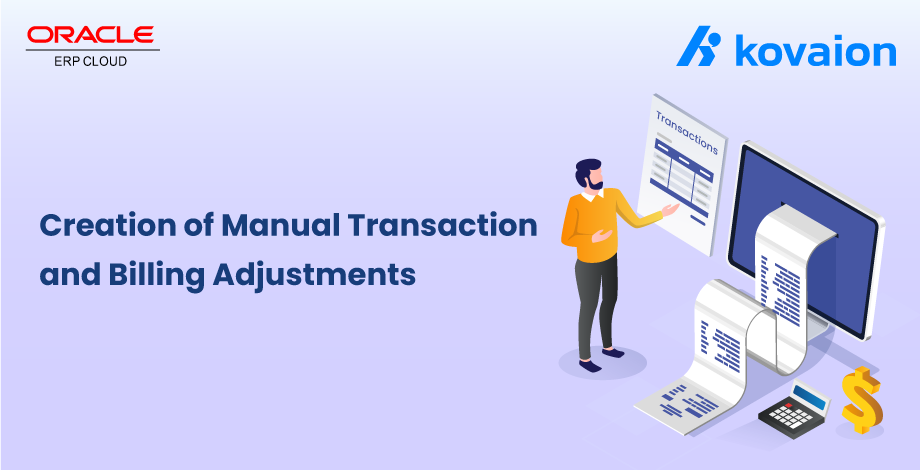 Creation of Manual Transaction and Billing Adjustments