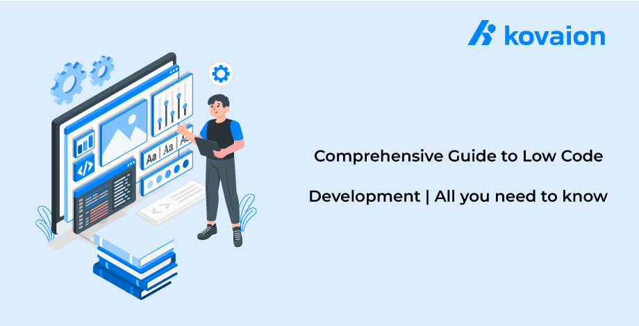 Comprehensive-Guide-to-Low-Code-Development-|-All-you-need-to-know    