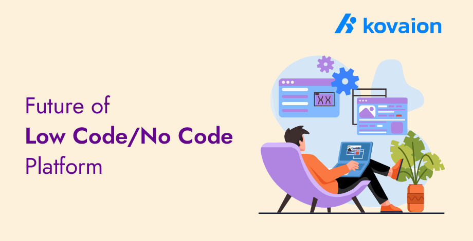 Future of Low-Code/No-Code App Development Platforms