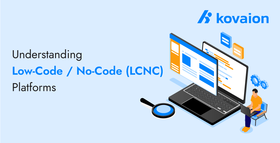 Understanding-Low-Code-No-Code-(LCNC)-Platforms 