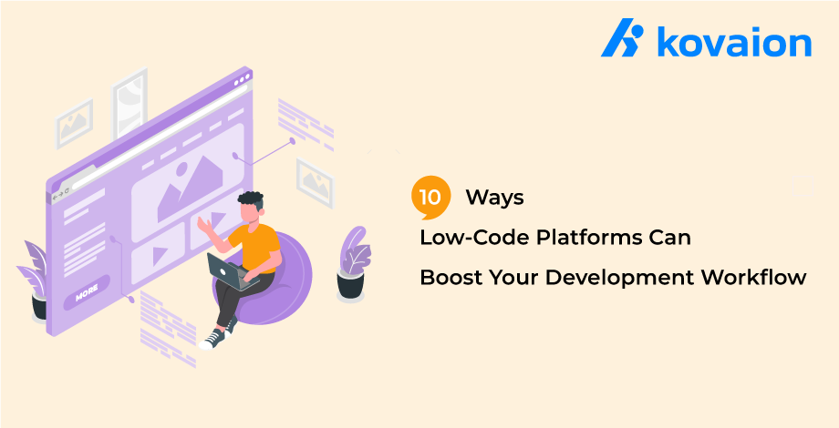 10-Ways-Low-Code-Platforms-Can-Boost-Your-Development-Workflow 