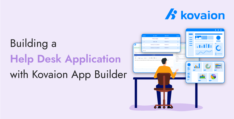 Building-a-Help-Desk-Application-with-Kovaion-App-Builder 