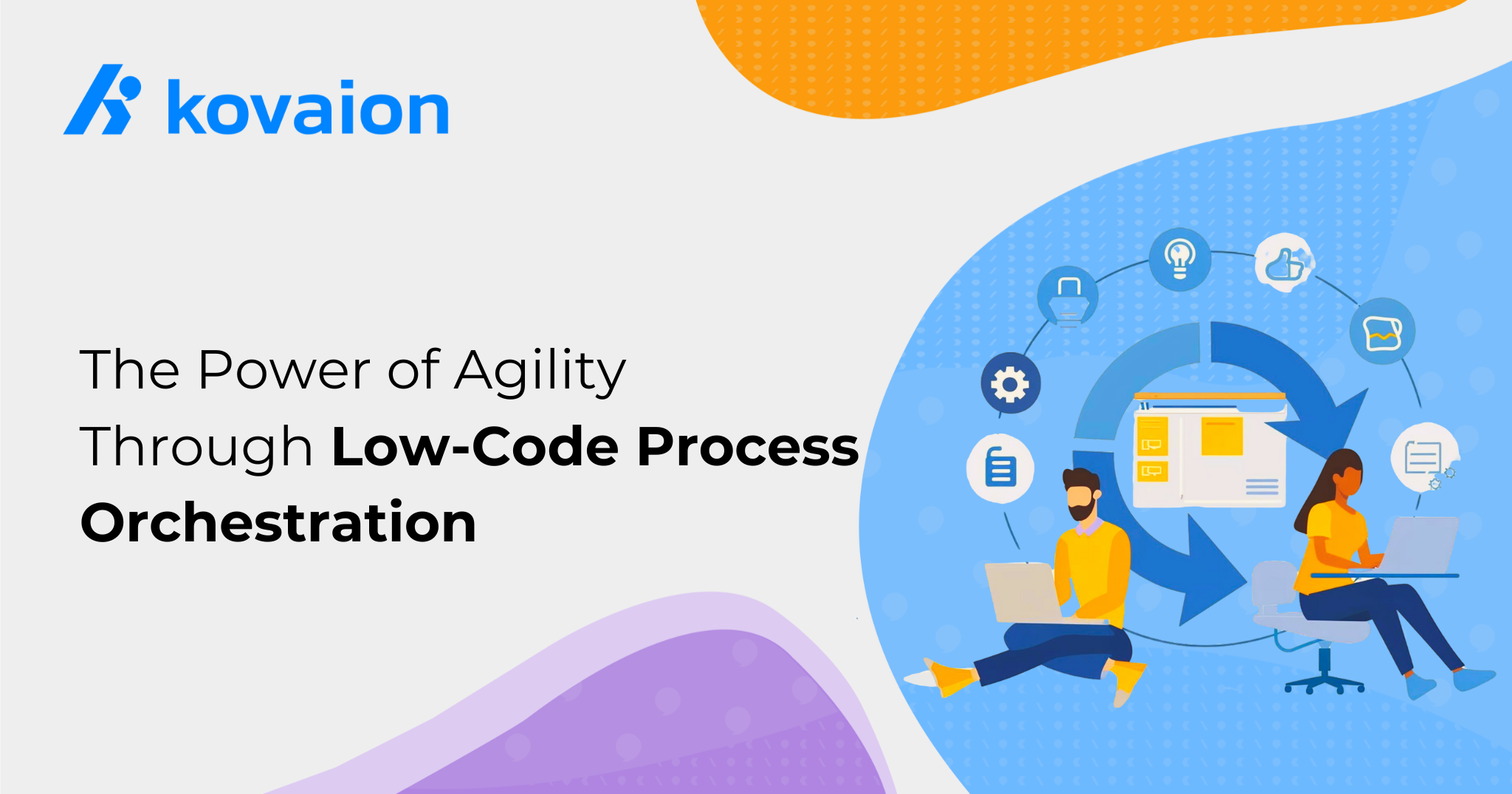 The-Power-of-Agility-Through-Low-Code-Process-Orchestration