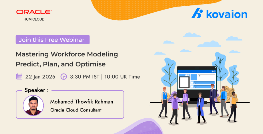 Workforce Modeling - Predict, Plan, and Optimise with Oracle HCM - Webinar