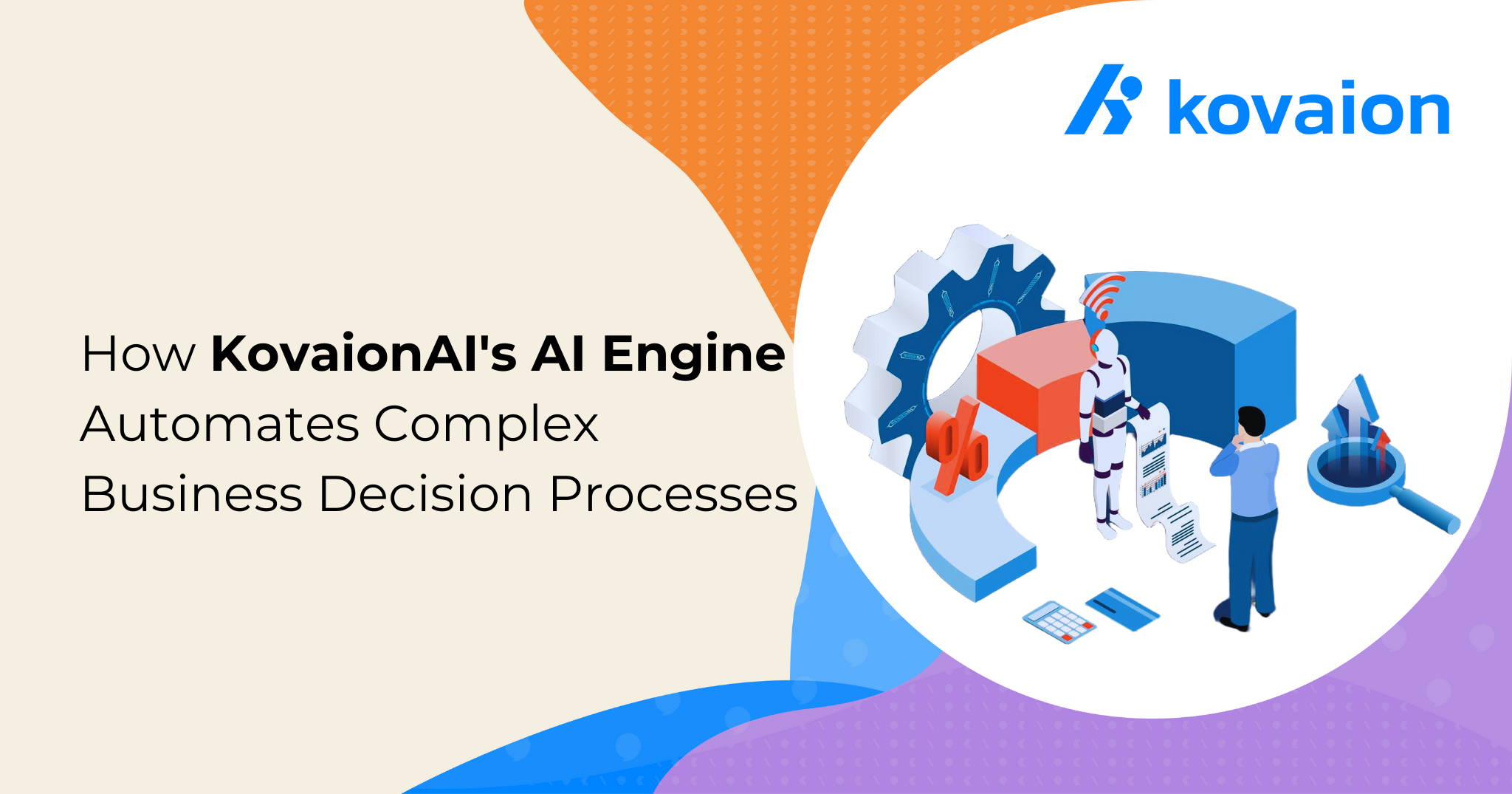 How-KovaionAI's-AI-Engine-Automates-Complex-Business-Decision-Processes 