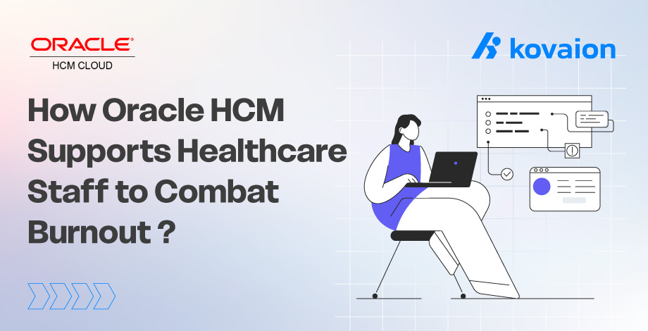 6 Ways Oracle HCM Helps Combat Burnout in Healthcare Staff