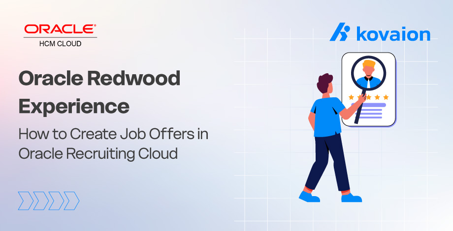 Oracle Redwood Experience: How to Create Job Offers in Oracle Recruiting Cloud 