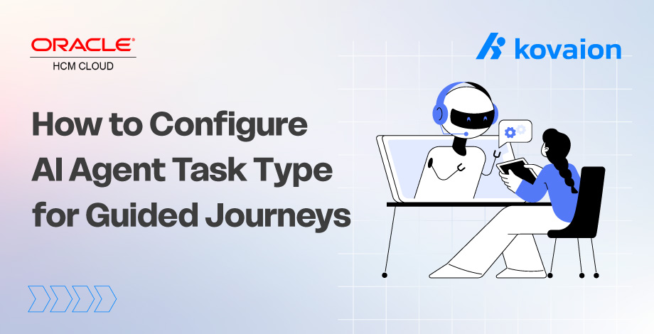 How to Configure AI Agent Task Type for Guided Journeys in Oracle HCM Cloud