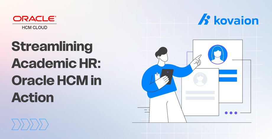 Streamlining Academic HR Oracle HCM in Action  