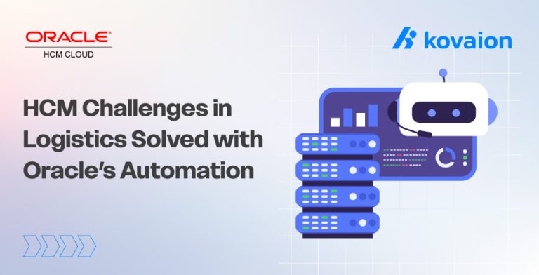 5 HCM Challenges in Logistics Solved with Oracle’s Automation