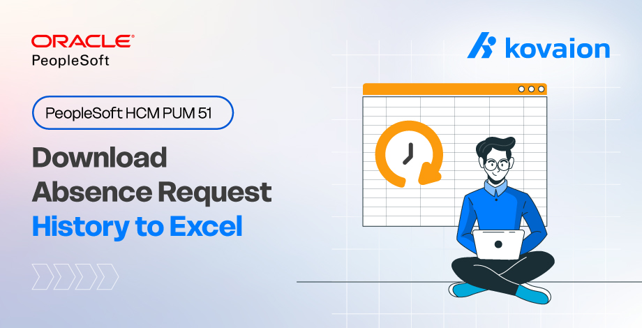Download Absence Request History to Excel – PeopleSoft PUM 51