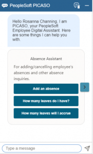PeopleSoft Intelligent Chat Assistant from Oracle (PICASO)
- Absence Assistant