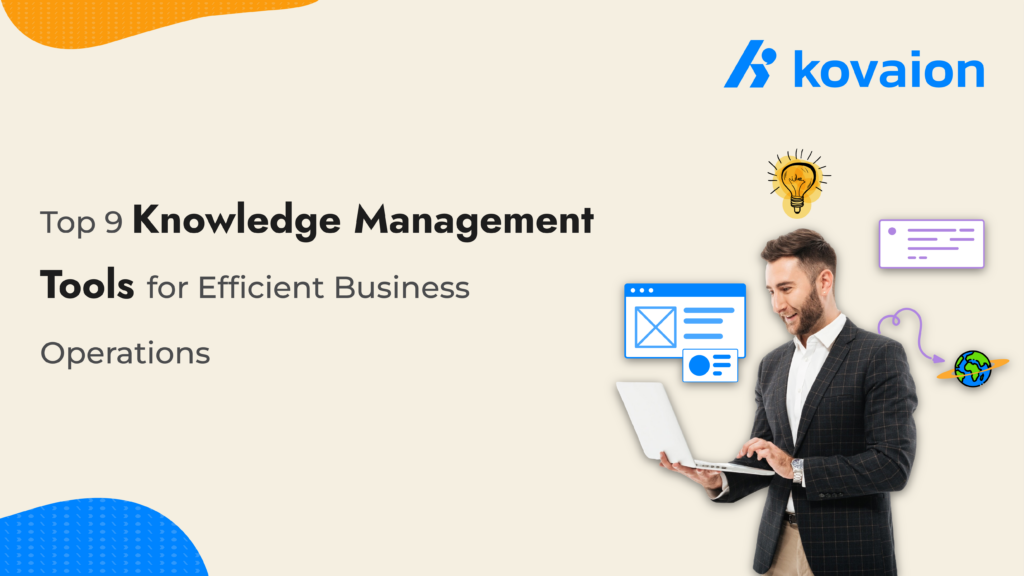 Knowledge Workplace Tools Top 9 Knowledge Management Tools for Efficient Business Operations