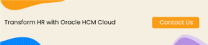 Transform HR with Oracle HCM Cloud