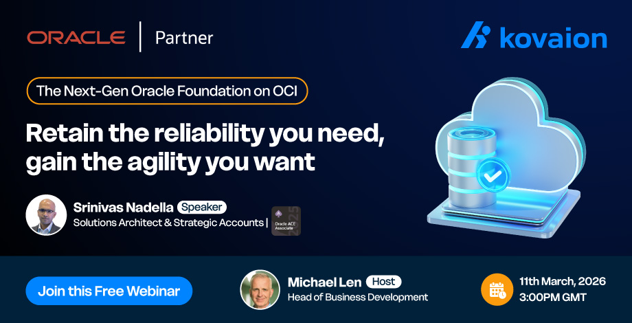 Webinar: The Next-Gen Oracle Foundation on OCI | Retain the reliability you need, gain the agility you want