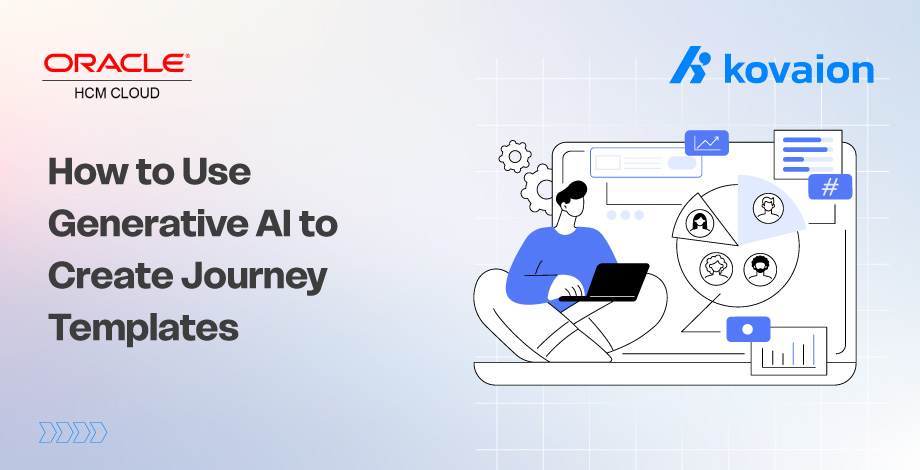 How to Use Generative AI to Create Journey Templates in Oracle HCM   