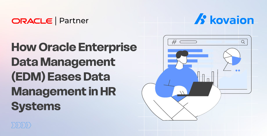 How Oracle Enterprise Data Management (EDM) Simplifies HR Data Management