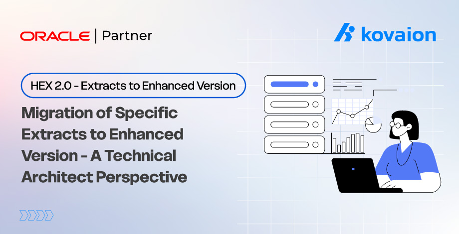 HEX 2.0: From Extracts to an Enhanced Experience in Oracle HCM