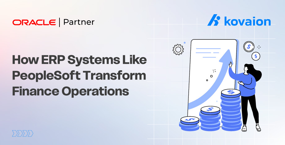 How ERP Systems Like PeopleSoft Transform Finance Operations