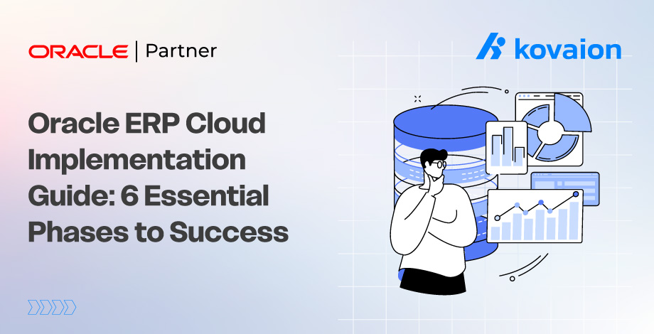 Oracle ERP Cloud Implementation Guide: 6 Essential Phases to Success 