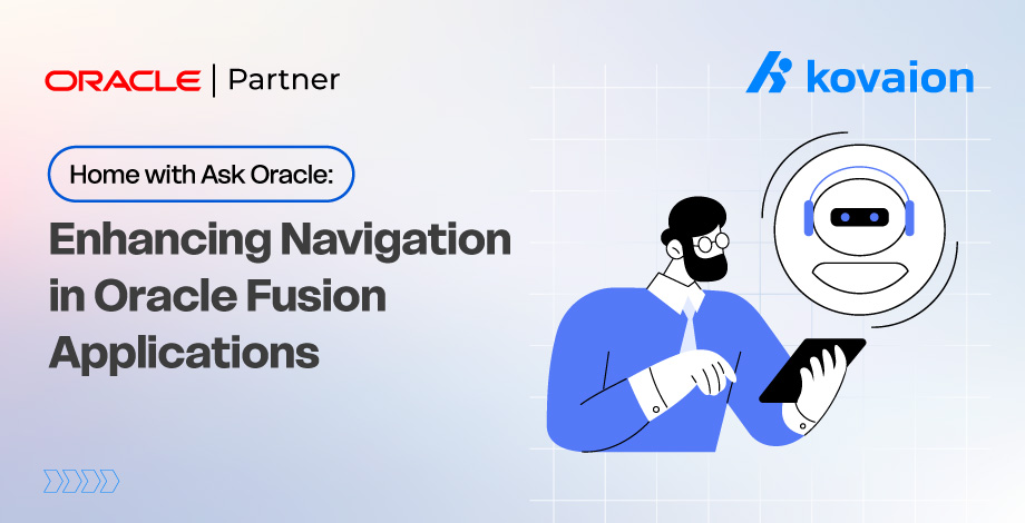Home with Ask Oracle: Enhancing Navigation in Oracle Fusion Applications