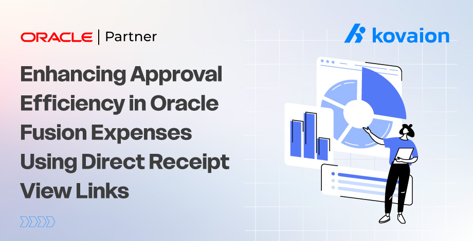 Enhancing Approval Efficiency in Oracle Fusion Expenses Using Direct Receipt View Links