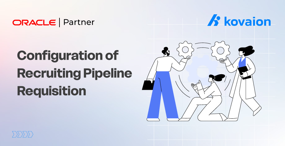 Configuration of Recruiting Pipeline Requisition