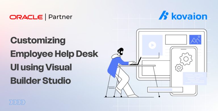 Customizing Employee Help Desk UI using Visual Builder Studio 