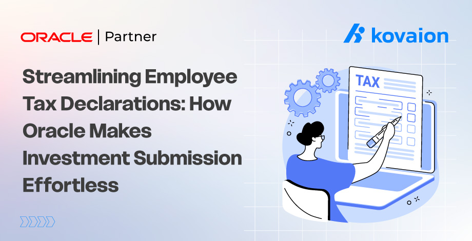Streamlining Employee Tax Declarations: How Oracle Makes Investment Submission Effortless
