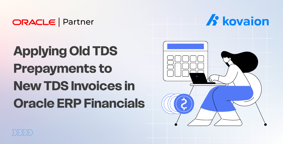 Applying Old TDS Prepayments to New TDS Invoices in Oracle ERP Financials.