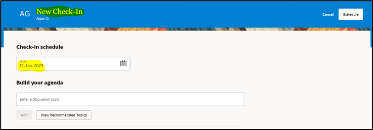 Oracle Touchpoints Overview: Strengthening Manager-Employee Engagement in Oracle HCM - schedule check-ins >> The manager can schedule a meeting. Select a date to check in.