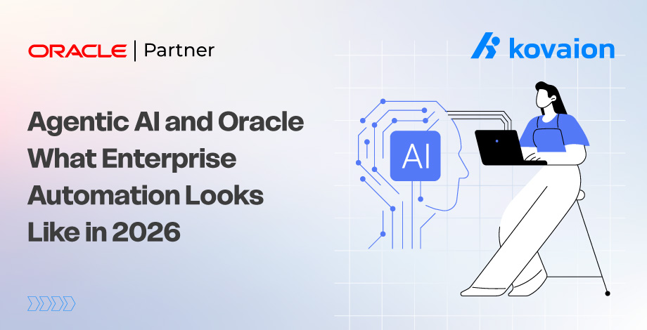 Agentic AI and Oracle — What Enterprise Automation Looks Like in 2026 