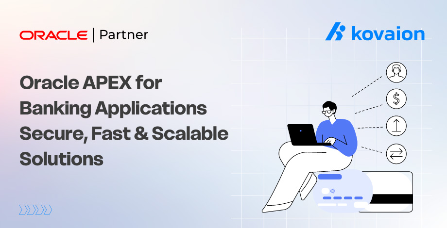 Oracle APEX for Banking Applications Secure, Fast & Scalable Solutions