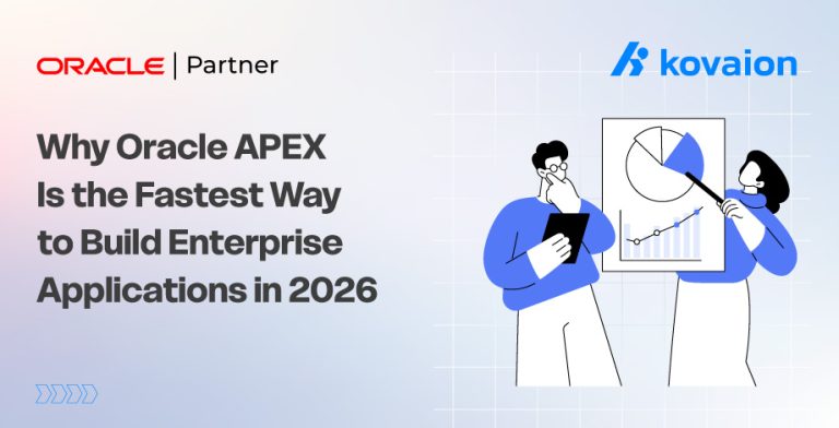 Why Oracle APEX Is the Fastest Way to Build Enterprise Applications in 2026