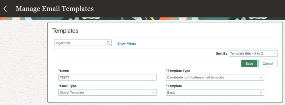 Oracle Recruiting Cloud Global Templates - On the Manage HTML Email Templates page, click Add.
