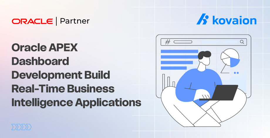 Oracle APEX Dashboard Development: Build Real-Time Business Intelligence Applications 