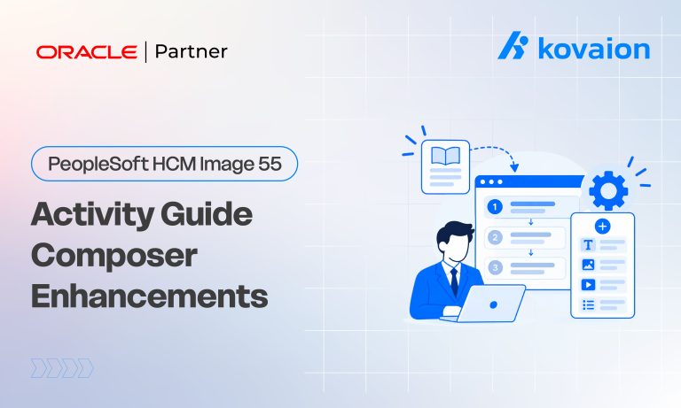 Activity Guide Composer Enhancements Delivered in PeopleSoft HCM PUM 55
