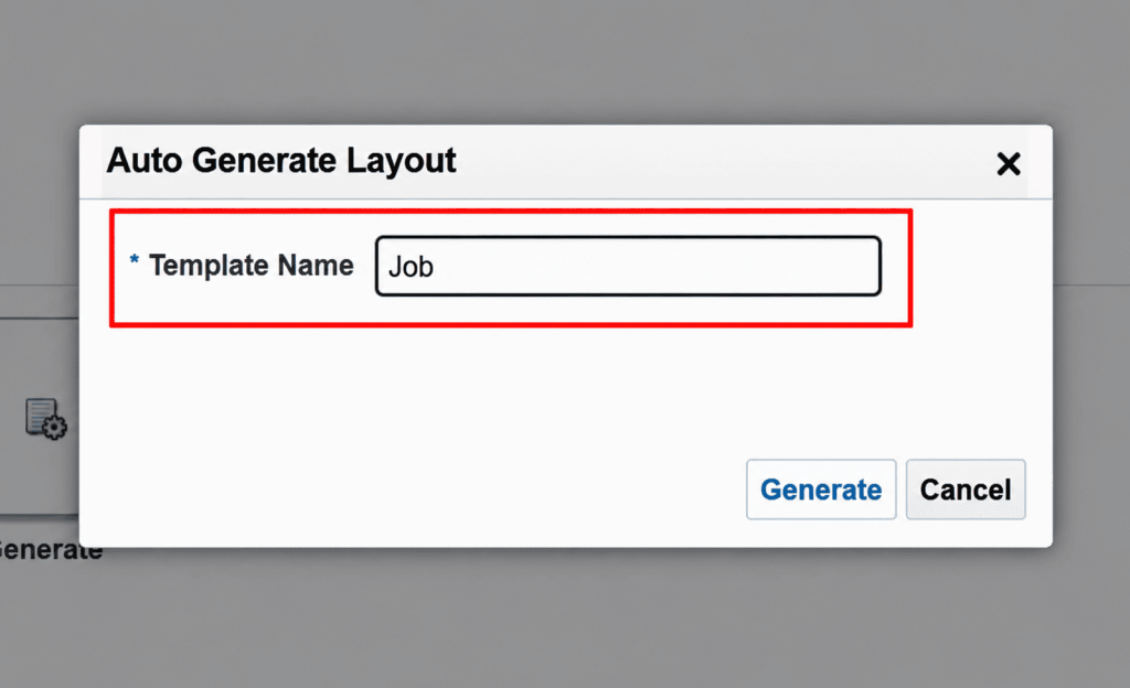 Creating a BI Publisher Report Layout for Job Reports in Oracle Fusion HCM - Fig 12 Auto Generate Layout Dialog