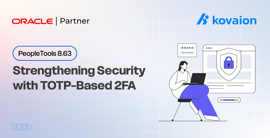 PeopleTools 8.63 Strengthening Security with TOTP-Based 2FA